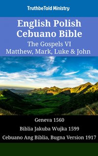 English Polish Cebuano Bible - The Gospels VI - Matthew, Mark, Luke & John - TruthBeTold Ministry - ebook