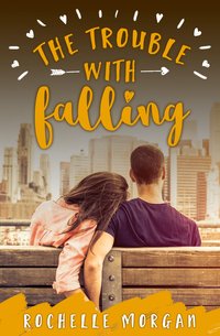 The Trouble with Falling - Rochelle Morgan - ebook