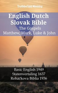 English Dutch Slovak Bible - The Gospels - Matthew, Mark, Luke & John - TruthBeTold Ministry - ebook