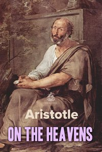 On the Heavens - Aristotle - ebook