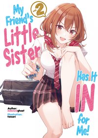 My Friend's Little Sister Has It In for Me! Volume 2 - mikawaghost - ebook