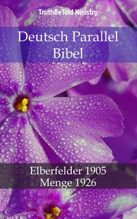 Deutsch Parallel Bibel - TruthBeTold Ministry - ebook