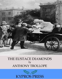 The Eustace Diamonds - Anthony Trollope - ebook