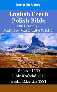 English Czech Polish Bible - The Gospels V - Matthew, Mark, Luke & John - TruthBeTold Ministry - ebook