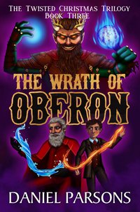 The Wrath of Oberon - Daniel Parsons - ebook