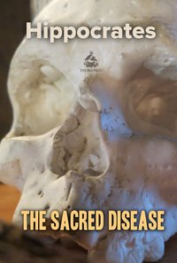 The Sacred Disease - Hippocrates - ebook