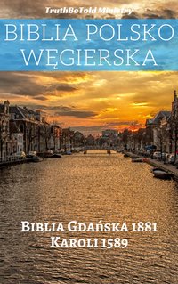 Biblia Polsko Węgierska - TruthBeTold Ministry - ebook