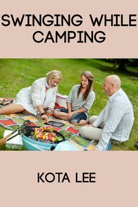 Swinging While Camping - Kota Lee - ebook