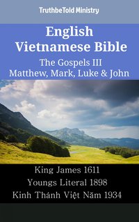 English Vietnamese Bible - The Gospels III - Matthew, Mark, Luke & John - TruthBeTold Ministry - ebook