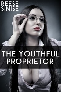 The Youthful Proprietor - Reese Sinise - ebook