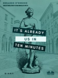 It's Already Us In Ten Minutes - Gerardo D'Orrico - ebook