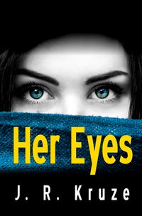 Her Eyes - J. R. Kruze - ebook