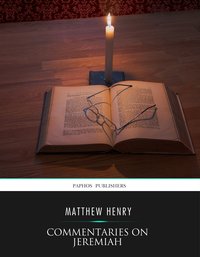 Commentaries on Jeremiah - Matthew Henry - ebook