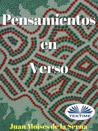 Pensamientos En Verso - Juan Moisés   De La Serna - ebook