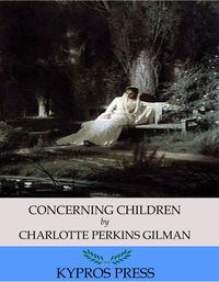 Concerning Children - Charlotte Perkins Gilman - ebook