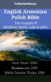 English Armenian Polish Bible - The Gospels IV - Matthew, Mark, Luke & John - Bible Society Armenia - ebook