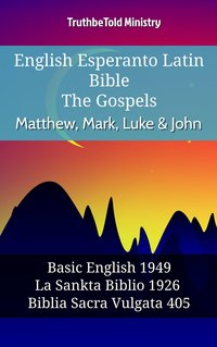 English Esperanto Latin Bible - The Gospels - Matthew, Mark, Luke & John - TruthBeTold Ministry - ebook
