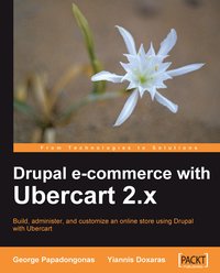 Drupal e-commerce with Ubercart 2.x - George Papadongonas - ebook