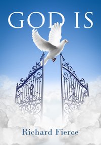 God Is - Richard Fierce - ebook