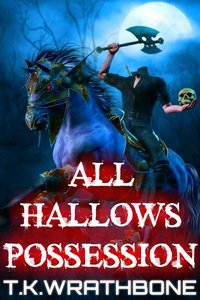 All Hallows Possession - T.K. Wrathbone - ebook