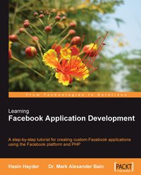 Learning Facebook Application Development - Dr Mark Alexander Bain - ebook