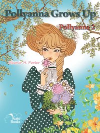 Pollyanna Grows Up - Eleanor H. Porter - ebook