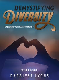 Demystifying Diversity Workbook - Daralyse Lyons - ebook