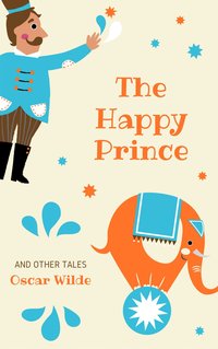 The Happy Prince and Other Tales - Oscar Wilde - ebook