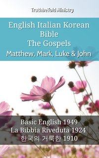 English Italian Korean Bible - The Gospels - Matthew, Mark, Luke & John - TruthBeTold Ministry - ebook