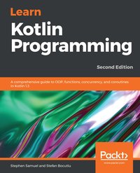 Learn Kotlin Programming - Stephen Samuel - ebook