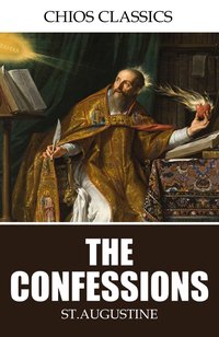 The Confessions - St. Augustine - ebook