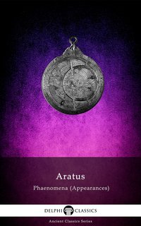 Delphi Complete Works of Aratus - Appearances (Illustrated) - Aratus of Soli - ebook