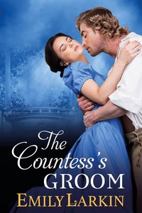 The Countess’s Groom - Emily Larkin - ebook