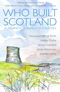 Who Built Scotland - Alexander McCall Smith - ebook