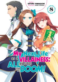 My Next Life as a Villainess: All Routes Lead to Doom! Volume 8 - Satoru Yamaguchi - ebook