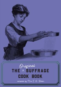 The Original Suffrage Cookbook - Cheryl Robson - ebook