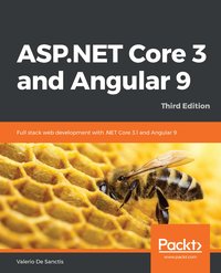 ASP.NET Core 3 and Angular 9 - Valerio De Sanctis - ebook