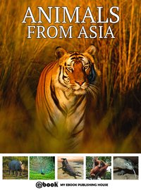Animals from Asia - My Ebook Publishing House - ebook
