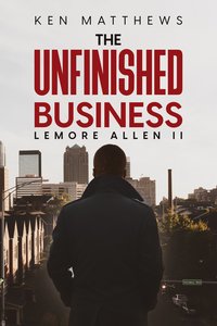 Ken Matthews The Unfinished Business - Lemore Allen II - ebook