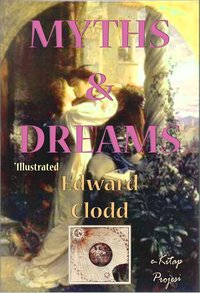 Myths & Dreams - Edward Clodd - ebook