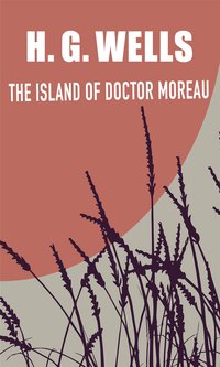 The Island of Doctor Moreau - H. G. Wells - ebook