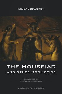 The Mouseiad and other Mock Epics - Ignacy Krasicki - ebook