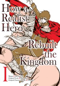 How a Realist Hero Rebuilt the Kingdom (Manga) Volume 1 - Dojyomaru - ebook