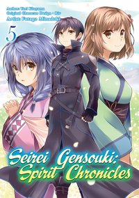 Seirei Gensouki: Spirit Chronicles (Manga) Volume 5 - Yuri Kitayama - ebook