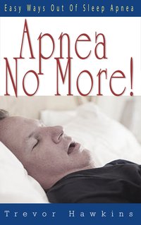 Apnea No More - Trevor Hawkins - ebook
