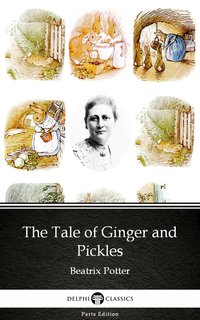 The Tale of Ginger and Pickles by Beatrix Potter - Delphi Classics (Illustrated) - Beatrix Potter - ebook