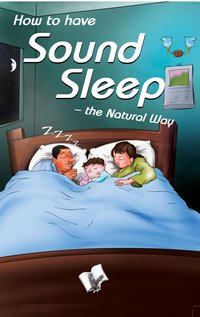How To Have Sound Sleep - The Natural Way - Dr. A.K. Sethi - ebook