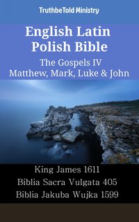 English Latin Polish Bible - The Gospels IV - Matthew, Mark, Luke & John - TruthBeTold Ministry - ebook