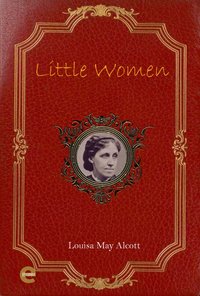 Little Women - Louisa May Alcott - ebook