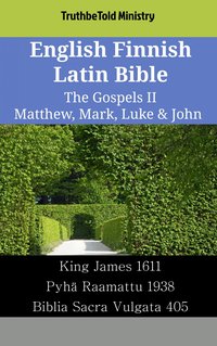 English Finnish Latin Bible - The Gospels II - Matthew, Mark, Luke & John - TruthBeTold Ministry - ebook